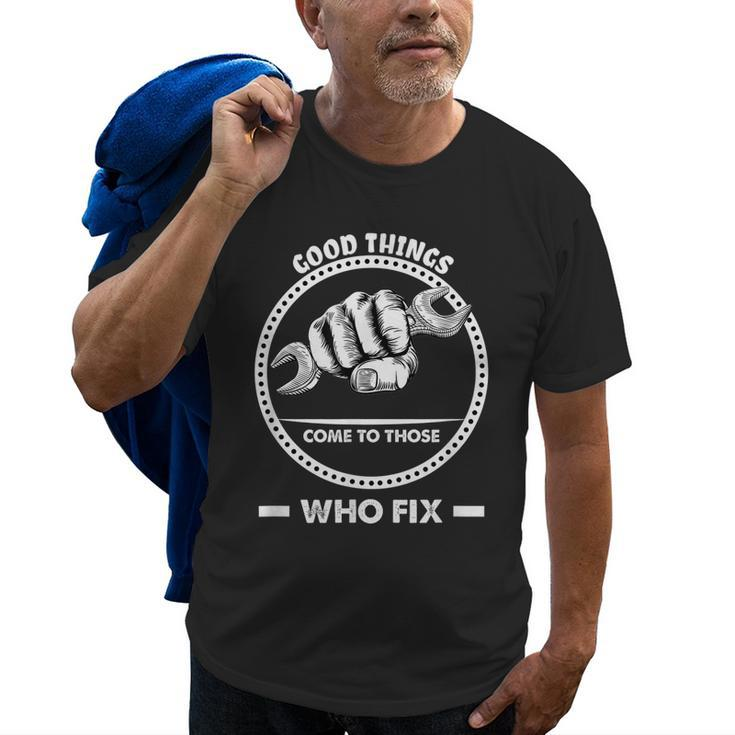 Hvacr Mechanic Gift Good Things Come To Those Fix Old Men T-shirt