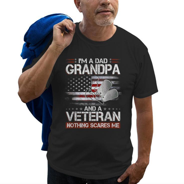 I Am A Dad Grandpa And A Veteran Nothing Scares Me Usa Gifts Gift For Mens Old Men T-shirt