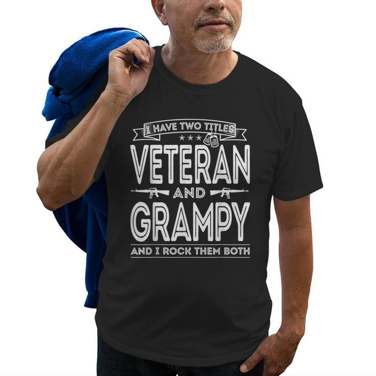I Have Two Titles Veteran And Grampy Funny Proud Us Army  Gift For Mens Old Men T-shirt Graphic Print Casual Unisex Tee