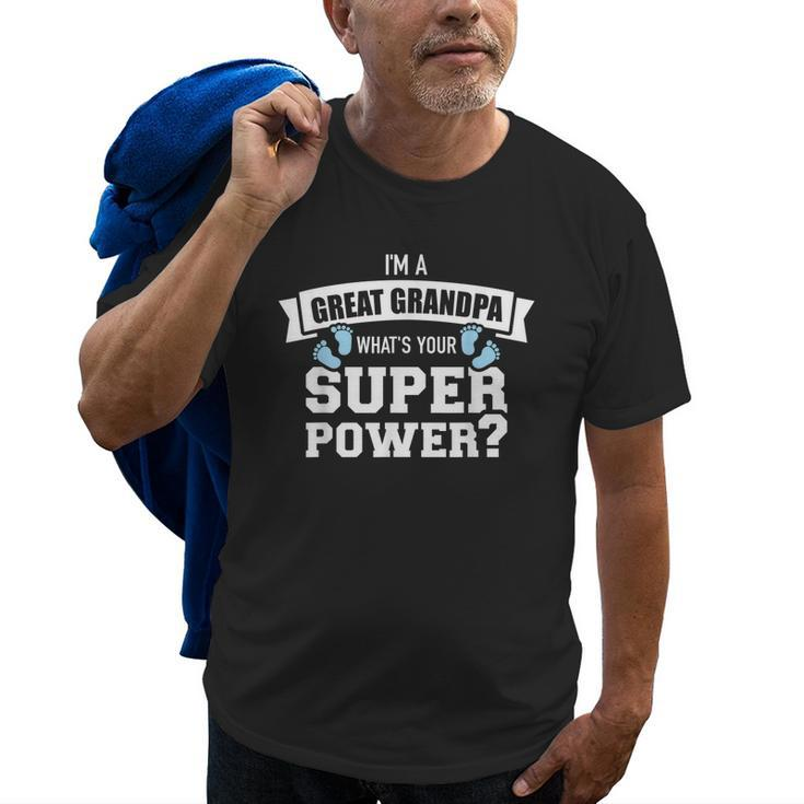 Im A Great Grandpa Whats Your Superpower Old Men T-shirt