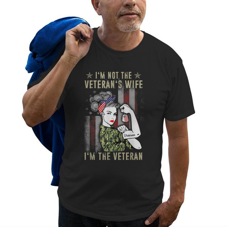 Im Not The Veterans Wife Im The Veteran Proud Women Vets Old Men T-shirt