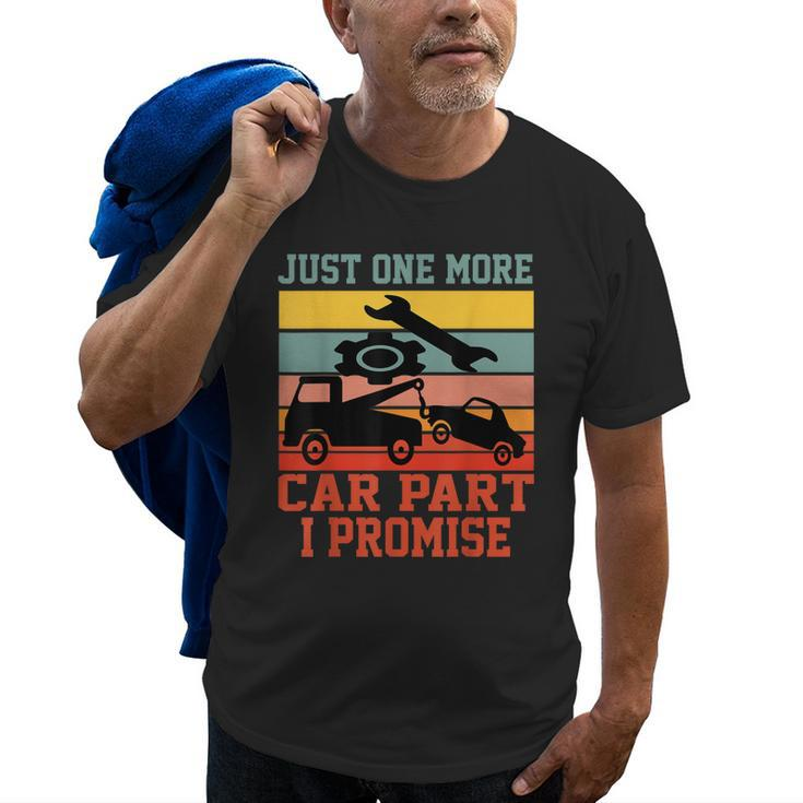 Just One More Car Part I Promise Car Vintage Mechanic Gift Old Men T-shirt