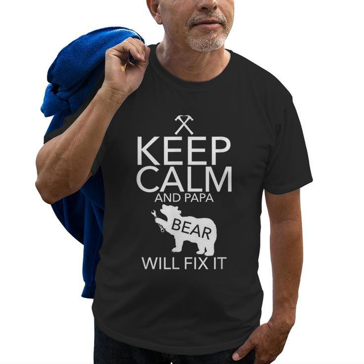 Keep Calm And Papa Bear Will Fix It Mechanic  Gift Gift For Mens Old Men T-shirt