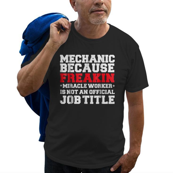 Mechanic Miracle Worker Funny  Automotive Technician Old Men T-shirt