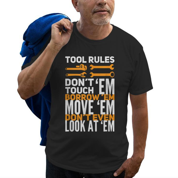 Mechanic Tool Rules Dont Touch Em Borrow Em Old Men T-shirt