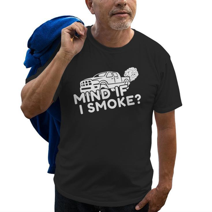Mind If I Smoke  Funny Diesel Power Mechanic 4X4 Old Men T-shirt