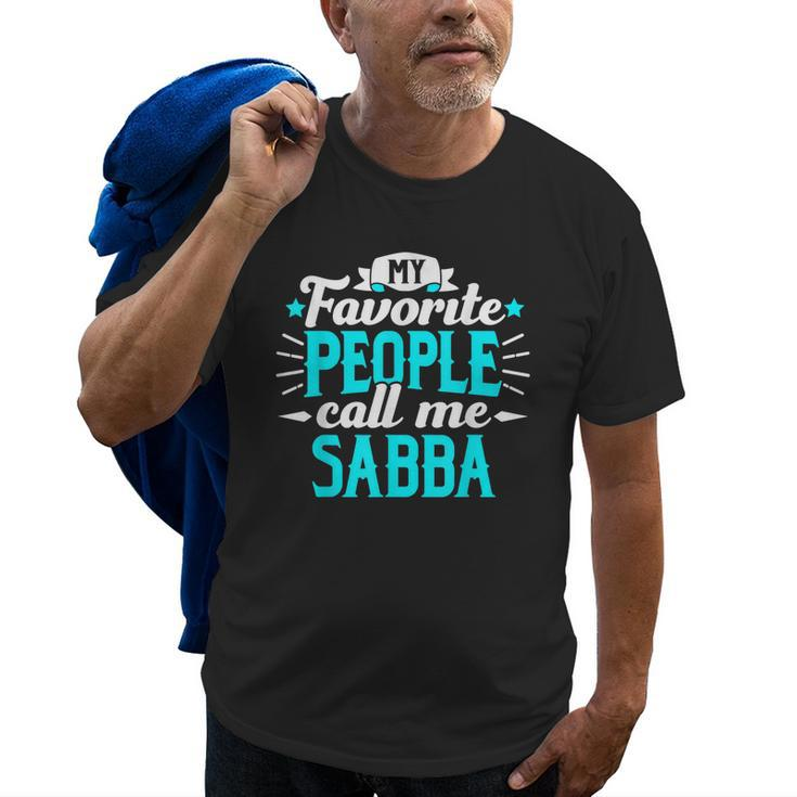 My Favorite People Call Me Sabba Hebrew Grandpa Granddad Old Men T-shirt