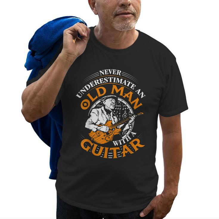 Never Underestimate An Old Man With A Guitar Grandpa Top Gift For Mens Old Men T-shirt