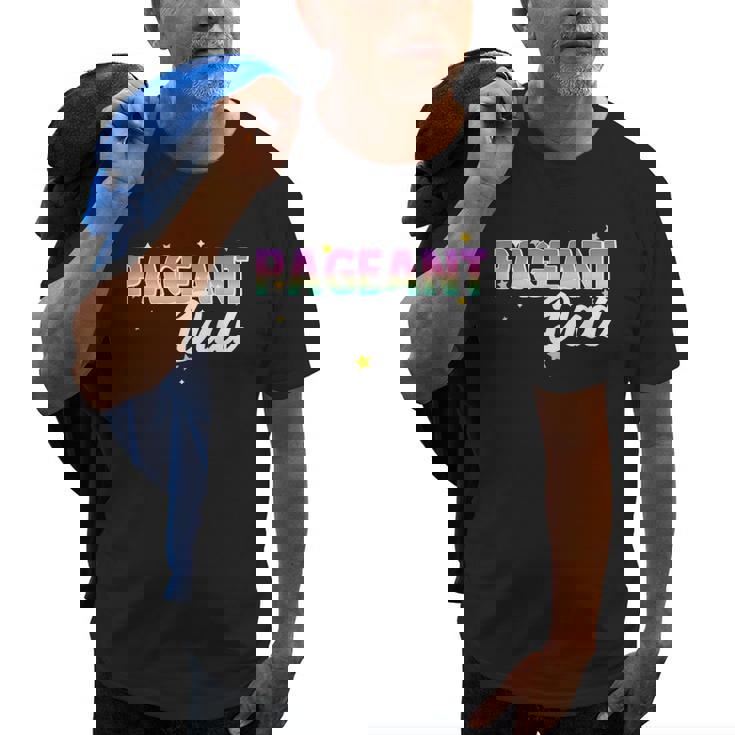 Pageant Dad Father Papa Matching Family Beauty Pageant Glitz Old Men T-shirt Pageant Dad Father Papa Matching Family Beauty Pageant Glitz Old Men T-shirt