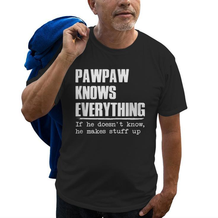 Pawpaw Knows Everything Grandpa Dad Father’S Day Men Gift Old Men T-shirt