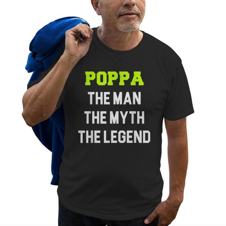Poppa The Man The Myth The Legend Cool Dad Gift Christmas Old Men T-shirt