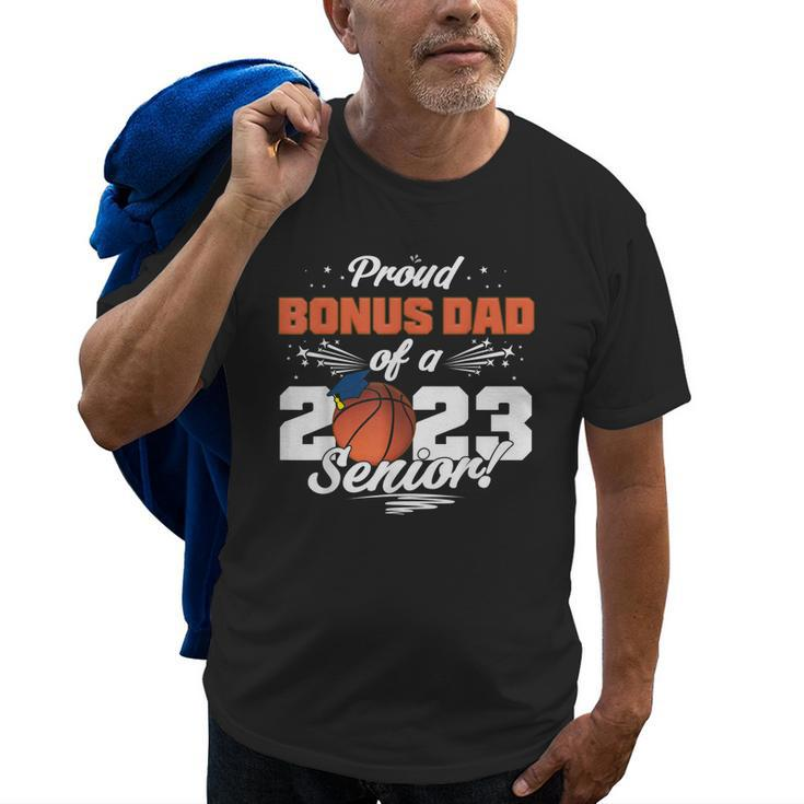 Proud Bonus Dad Of A 2023 Senior Graduate Basketball Old Men T-shirt