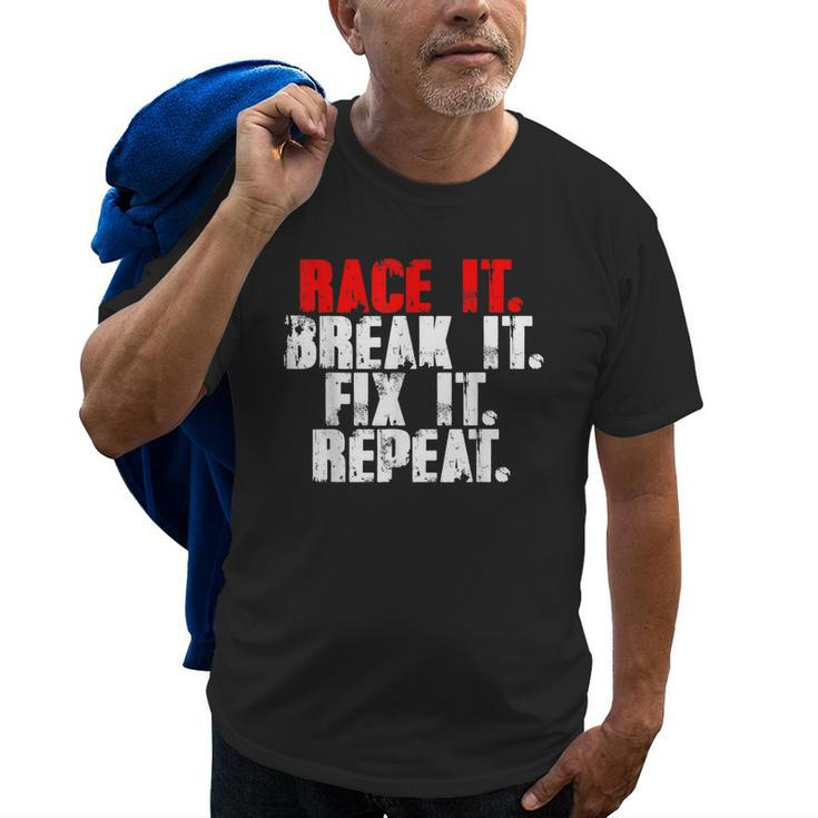 Race It Break It Fix It Repeat Rc Car Truck Racing Mechanic Old Men T-shirt