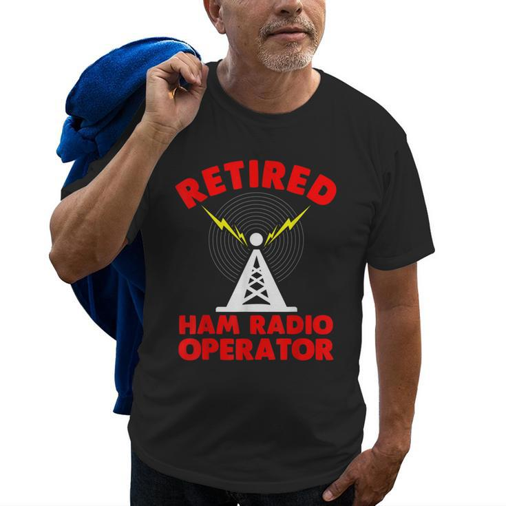 Retired Ham Radio Operator Father Radio Tower Humor Old Men T-shirt