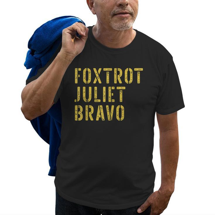 Retro Vintage Foxtrot Juliet Bravo Military Quote Old Men T-shirt
