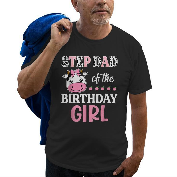 Step Dad Of The Birthday Girl Farming Barnyard Birthday Cow Old Men T-shirt