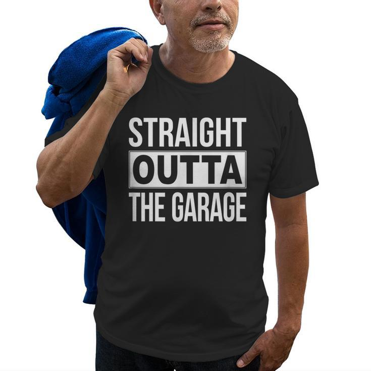 Straight Outta The Garage Funny Mechanic Woodshop Old Men T-shirt