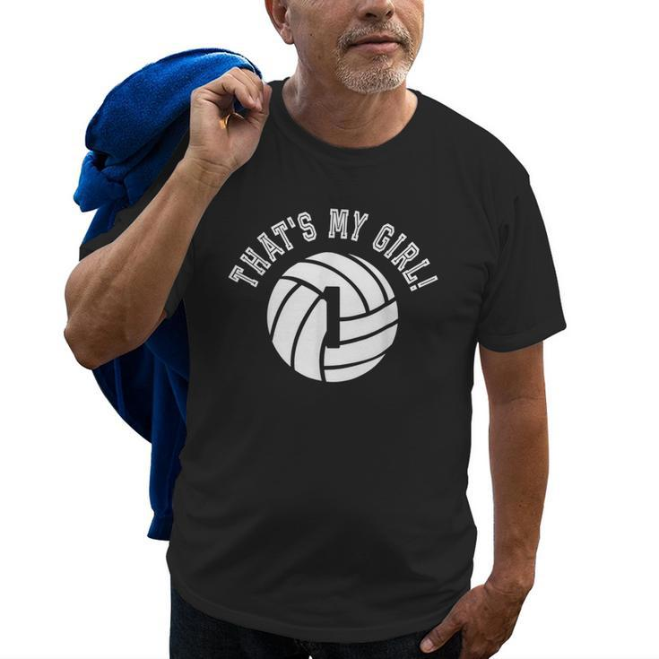 Thats My Girl 1 Volleyball Player Mom Or Dad Gift Old Men T-shirt