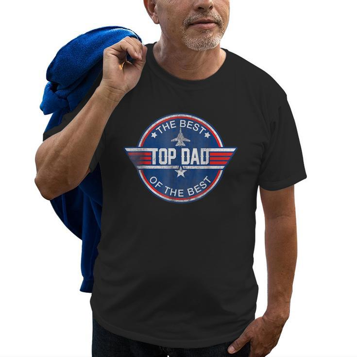 Top Dad The Best Of The Best Cool 80S 1980S Fathers Day Old Men T-shirt