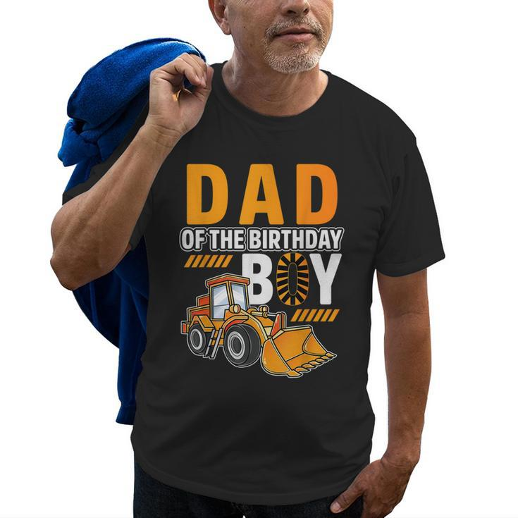 Vehicle Construction Excavator Dad Of The Birthday Boy Old Men T-shirt