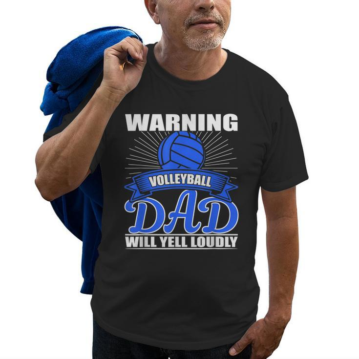 Warning Volleyball Dad Will Yell Loudly Funny Father Gift Old Men T-shirt