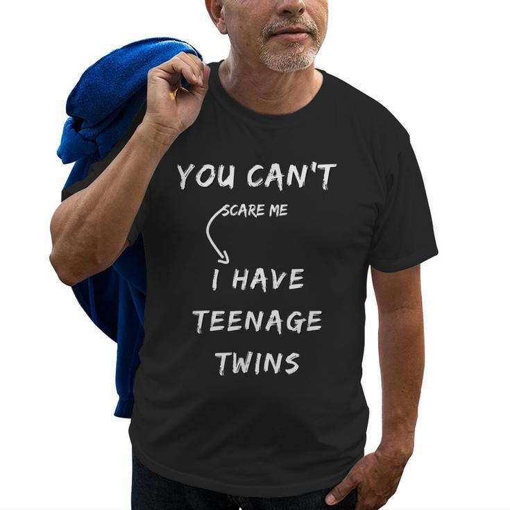You Cant Scare Me I Have Nage Twins Mom Dad Twin Gift Old Men T-shirt