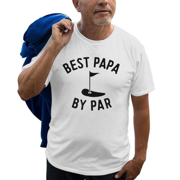 Best Papa By Par Funny Golf Fathers Day Grandpa Gifts Gift For Mens Old Men T-shirt