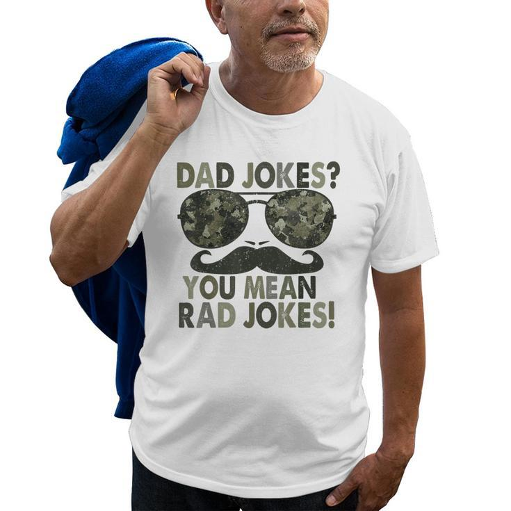 Dad Joke You Mean Rad Jokes Funny Fathers Day Vintage Old Men T-shirt