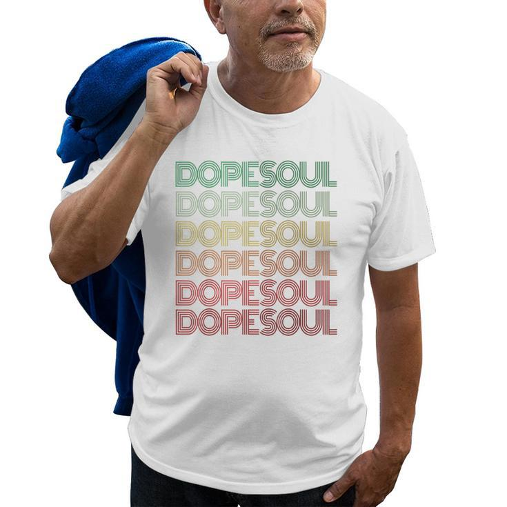 Retro Dope Soul Funny Cool Kid Mom Hipster Dad Music Chick Old Men T-shirt