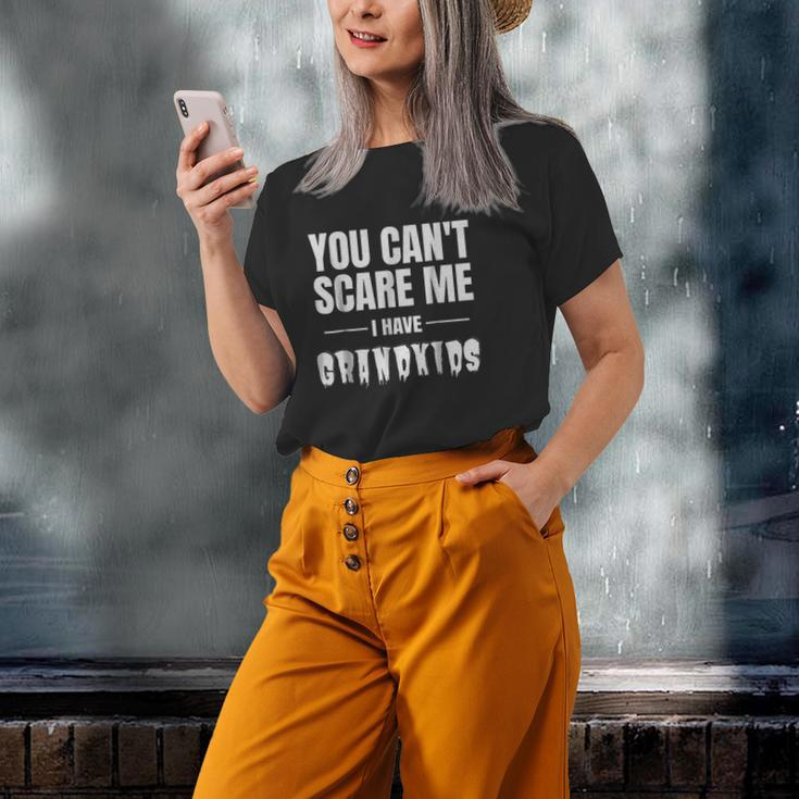 You Cant Scare Me I Have Grandkids Grandpa Grandma Old Women T-shirt Gifts for Her
