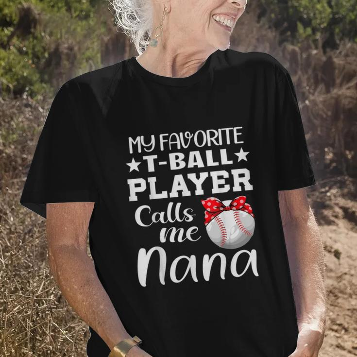 My Favorite Tball Player Calls Me Nana Tball Mom Grandma Old Women T-shirt Gifts for Her