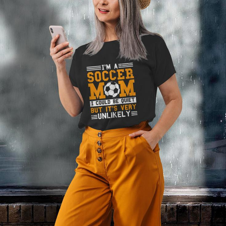 Soccer Mom Im A Soccer Mom Unlikely That Im Quiet Old Women T-shirt Gifts for Her