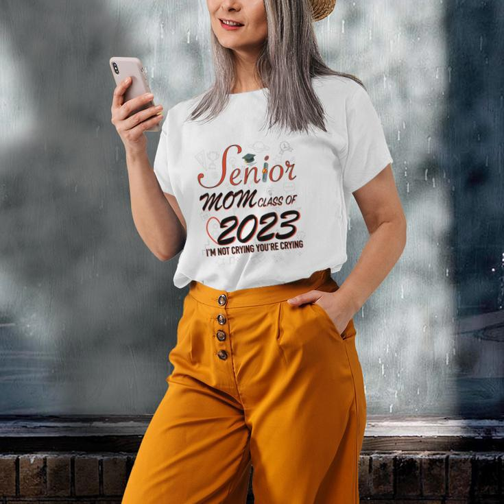Senior Mom Class Of 2023 Im Not Crying Your Old Women T-shirt Gifts for Her