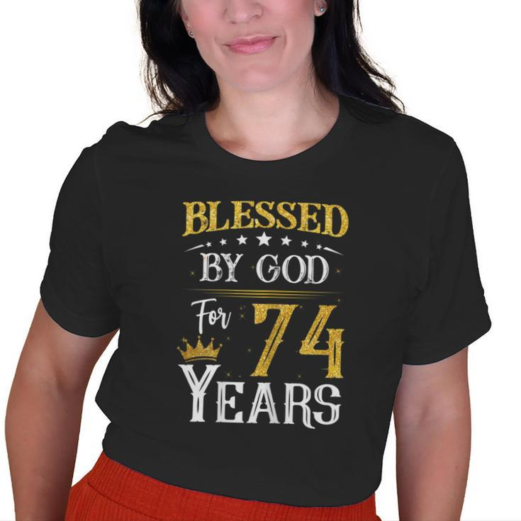 74Th Birthday Blessed By God For 74 Year Mom Grandma Old Women T-shirt