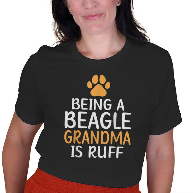 Being A Beagle Grandma Is Ruff Beagle Owner Old Women T-shirt