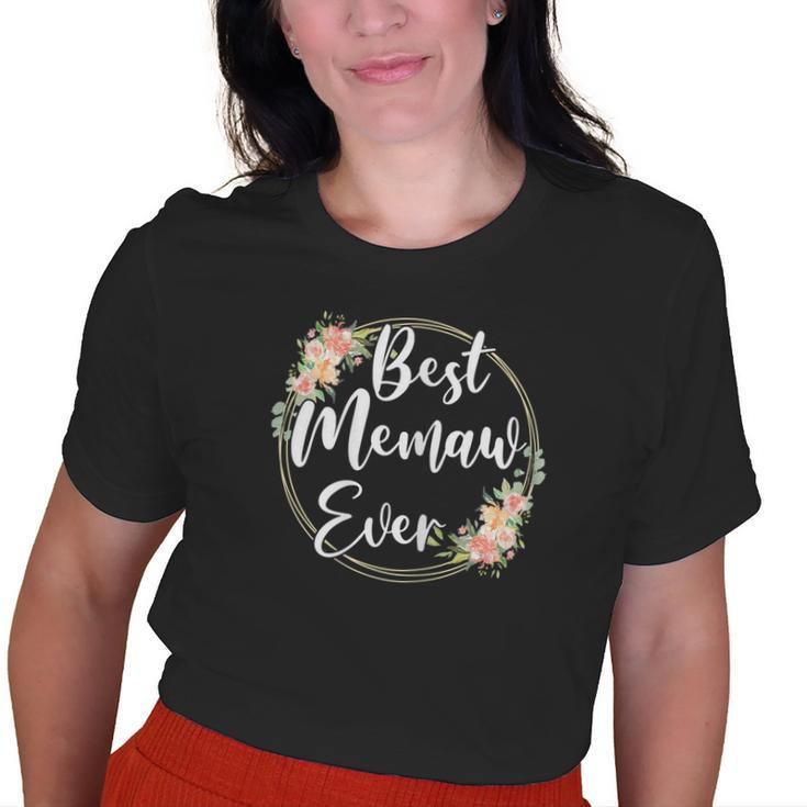 Best Memaw Ever Floral Mom For Women Old Women T-shirt