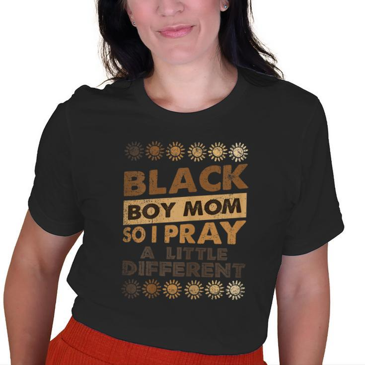 Black Boy Mom So I Pray Little Different Black History Old Women T-shirt