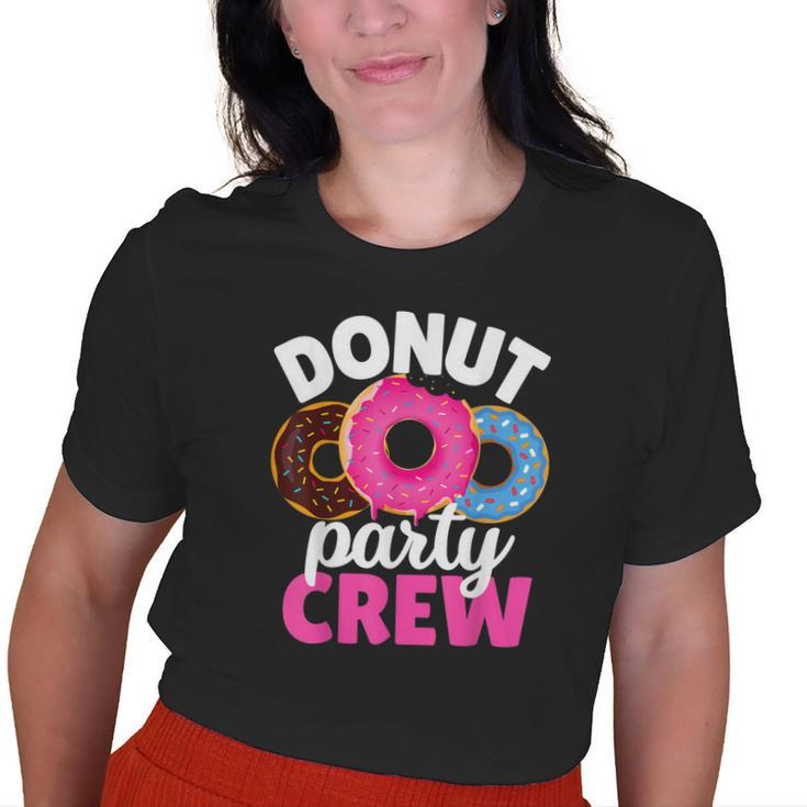 Donut Party Crew Family Girl Birthday Dad Mom Squad Old Women T-shirt
