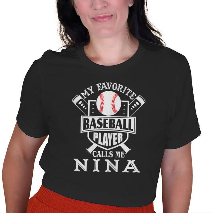 My Favorite Baseball Player Calls Me Nina Outfit Baseball Old Women T-shirt