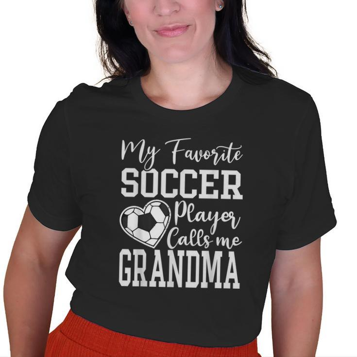 My Favorite Soccer Player Calls Me Grandma Family Old Women T-shirt