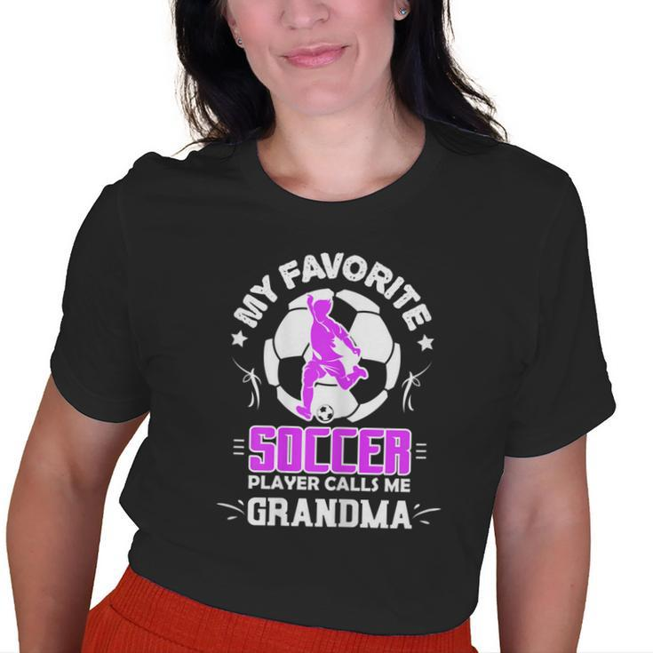 My Favorite Soccer Player Calls Me Grandma Old Women T-shirt