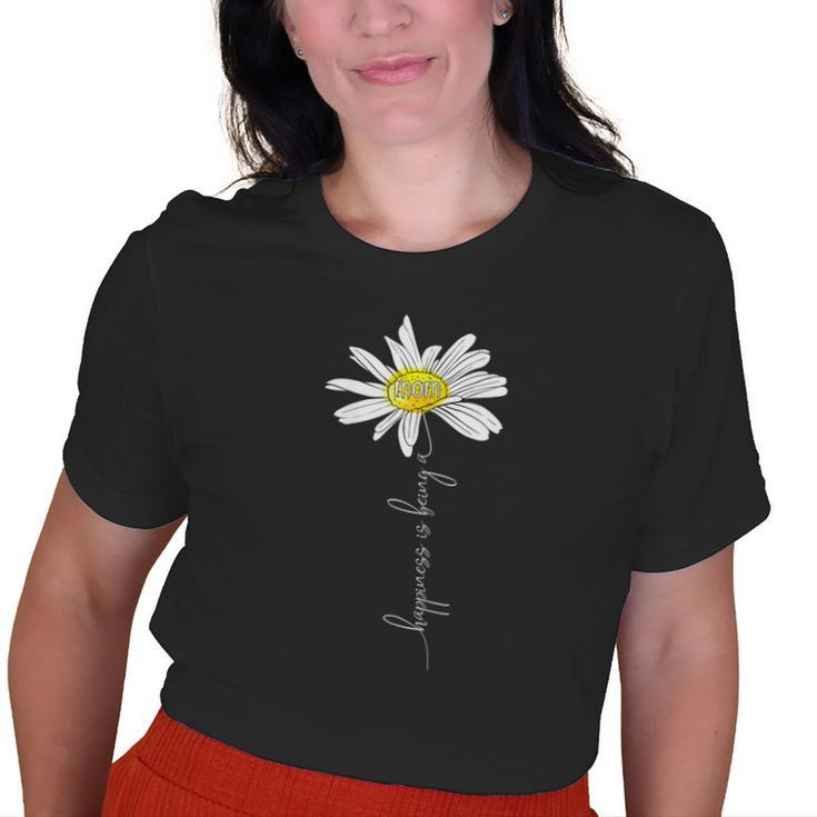 Happiness Is Being A Mom Daisy  Old Women T-shirt