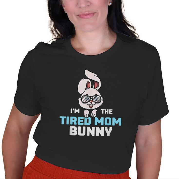 Im The Tired Mom Bunny Matching Family Easter Party Old Women T-shirt Graphic Print Casual Unisex Tee