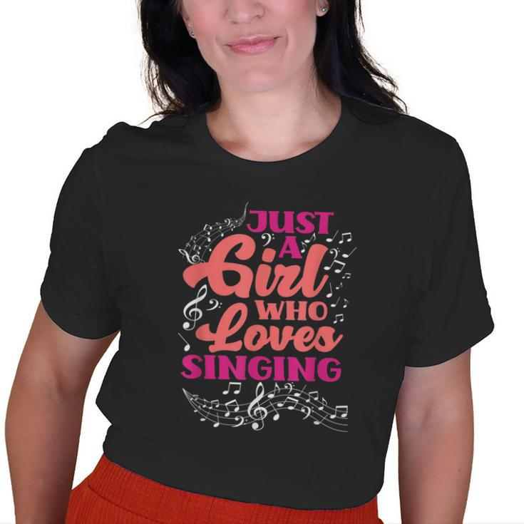 Just A Girl Who Loves Singing Womens Singer Singing Old Women T-shirt