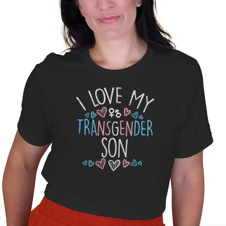 I Love My Transgender Son Transsexual Trans Pride Mom Dad Old Women T-shirt