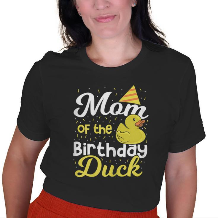 Mom Of The Birthday Duck Boy Rubber Duck Birthday Girl Old Women T-shirt