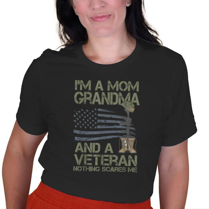 Im A Mom Grandma And A Veteran Nothing Scares Me Old Women T-shirt