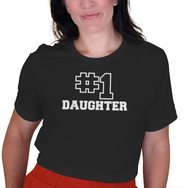 Number One Daughter No 1 Best Girl 1 Womens Girls Old Women T-shirt