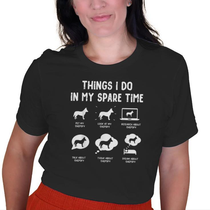 Shepsky Things Do Spare Time Dog Mom Dad Old Women T-shirt