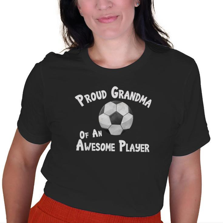 Soccer Proud Grandma Of An Awesome Player Football Old Women T-shirt
